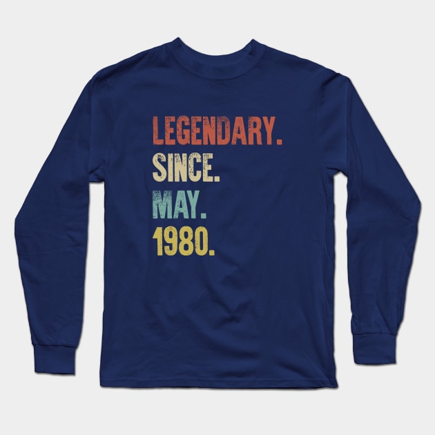 Retro Vintage 40th Birthday Legendary Since May 1980 Long Sleeve T-Shirt by DutchTees